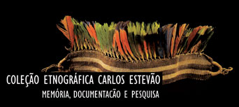 Coleção Etnográfica Carlos Estevão - Memória, Documentacão e Pesquisa